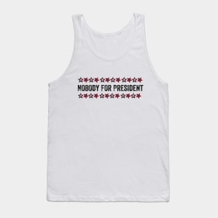 Nobody For President 2020 Tank Top